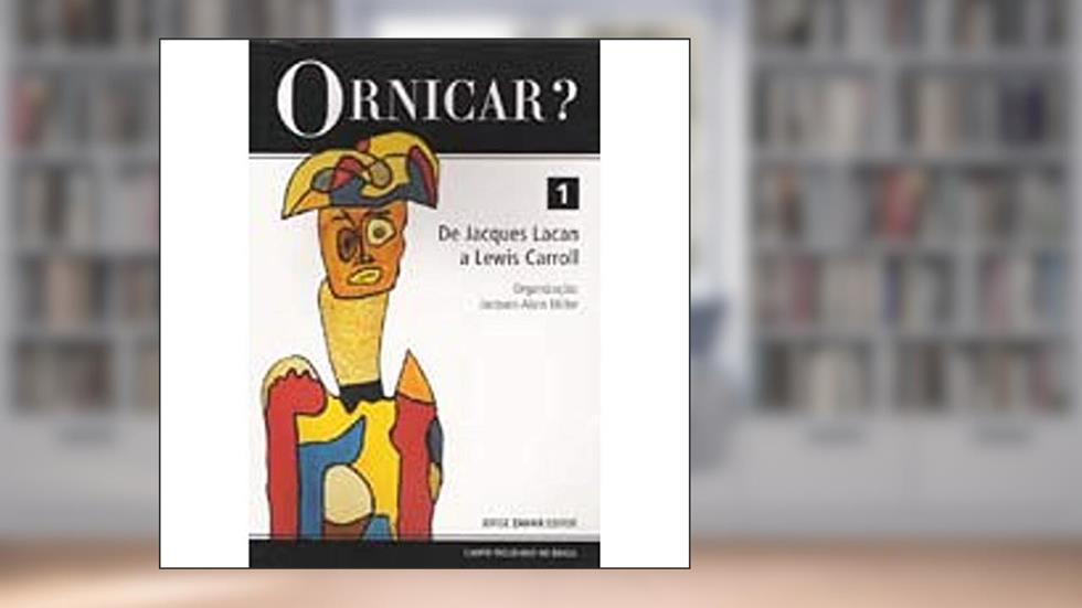 Ornicar - Volume 1, do autor Jacques de Lacan