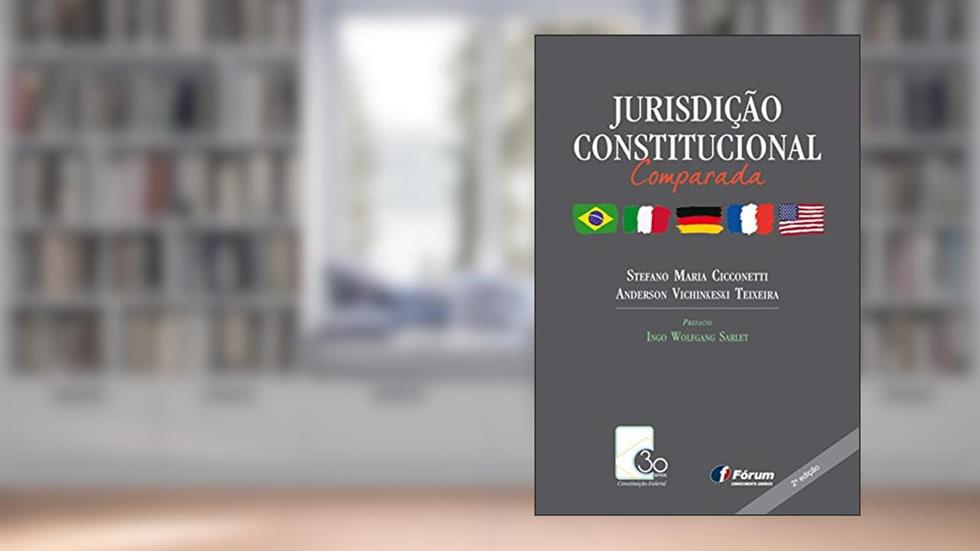 Jurisdição constitucional comparada - Brasil, Itália, Alemanha, França e EUA, do autor Stefano Cicconetti