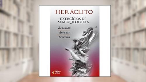 Capa de Heráclito, do autor Leonel Antunes; Hilan Bensusan; Luciana Ferreira