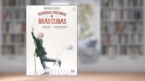 Capa de Memórias póstumas de Brás Cubas, do autor Luiz Antônio Aguiar; Machado de Assis