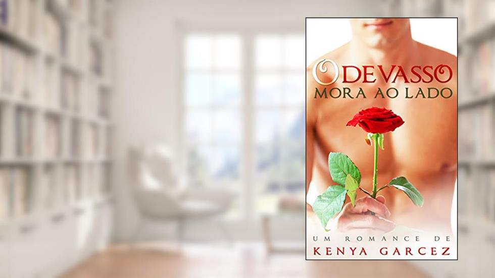 O Devasso Mora Ao Lado, do autor Kenya Garcez