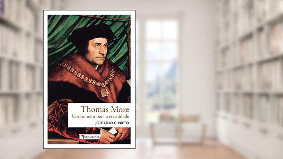 Thomas More - Um homem para a eternidade, do autor José Lino C. Nieto
