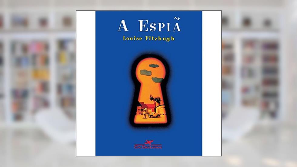 A espiã, do autor Louise Fitzhugh