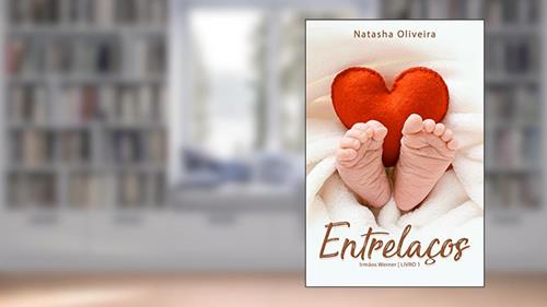 Capa de Entrelaços (Irmãos Werner Livro 1), do autor Natasha Oliveira