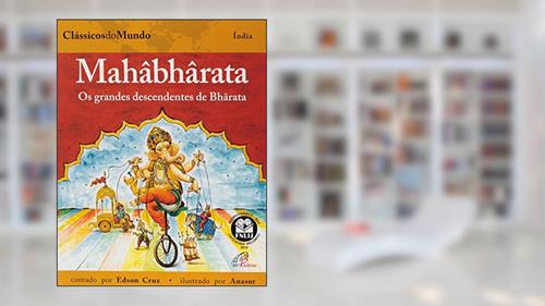 Capa de Mahâbhârata: Os grandes descendentes de Bhârata, do autor Edson Cruz