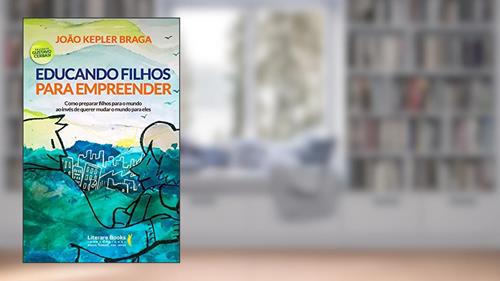 Capa de Educando filhos para empreender, do autor João Kepler