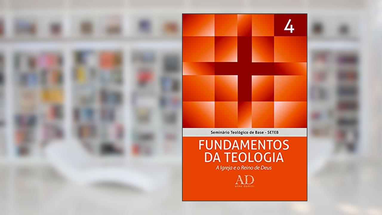 SETEB - Vol. 4 - Fundamentos da teologia, do autor John McAlister