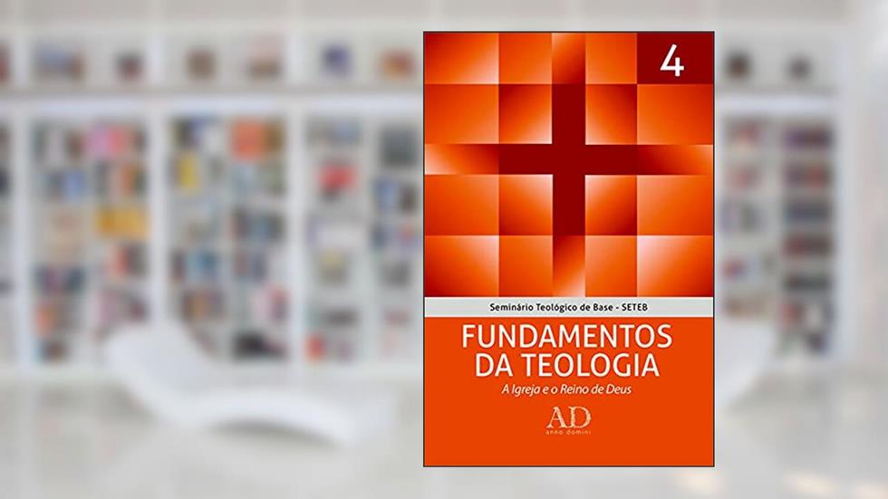 SETEB - Vol. 4 - Fundamentos da teologia, do autor John McAlister