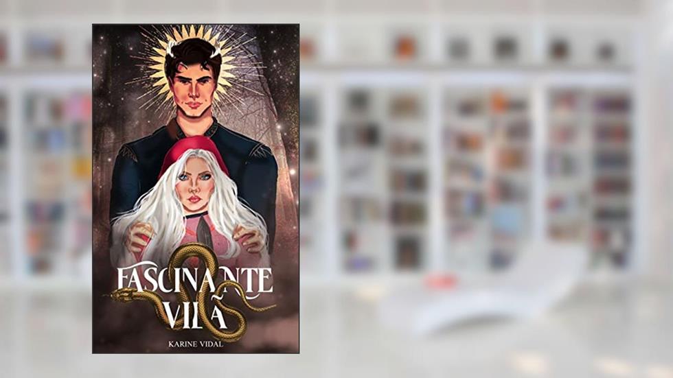 Fascinante Vilã, do autor Karine Vidal