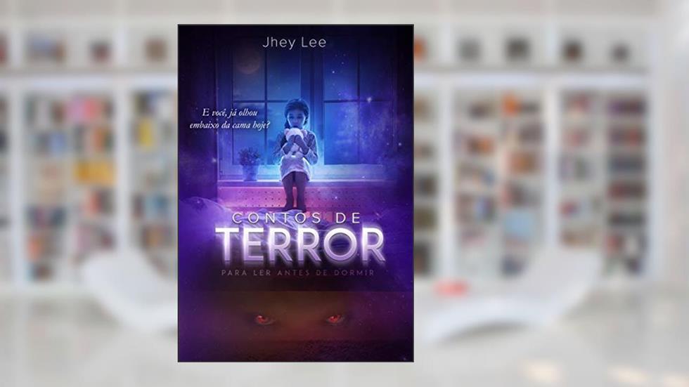 Contos de Terror: Para ler antes de dormir, do autor Jhey Lee