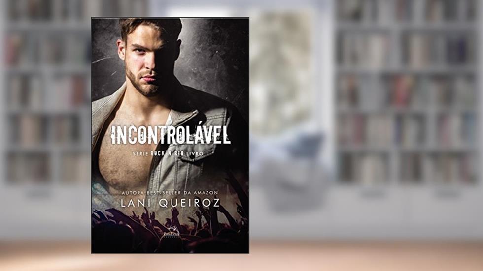 Incontrolável: Volume 1, do autor Lani Queiroz