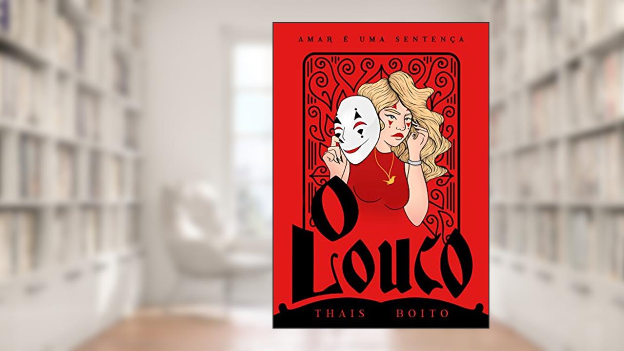 O Louco, do autor Thaís Boito