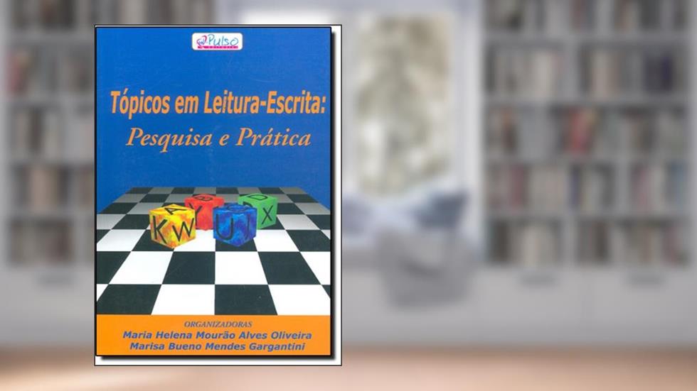 Topicos Em Leitura-Escrita: Pesquisa E Pratica, do autor Nelson De Oliveira