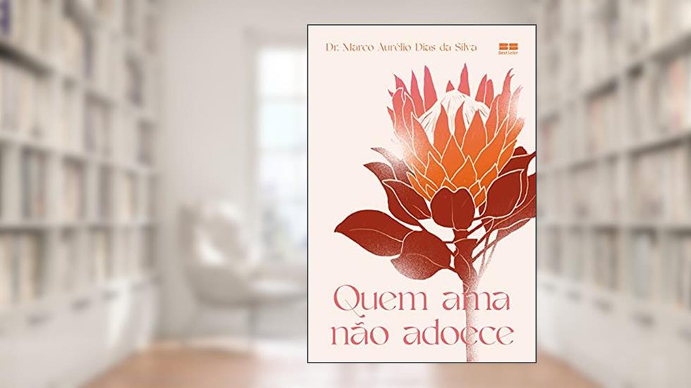 Quem ama não adoece, do autor Marco Aurélio Dias da Silva
