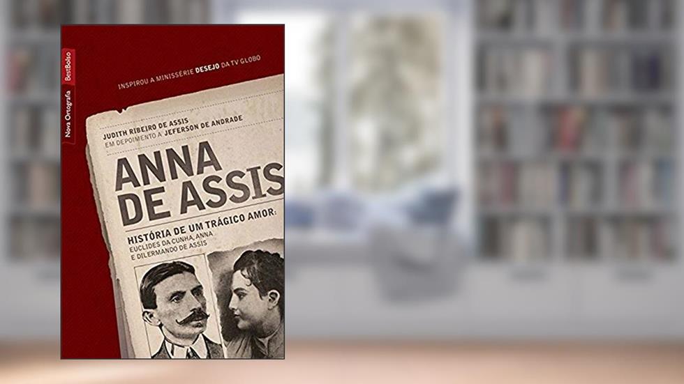 Anna de Assis: História de um trágico amor (edição de bolso), do autor Judith Ribeiro de Assis