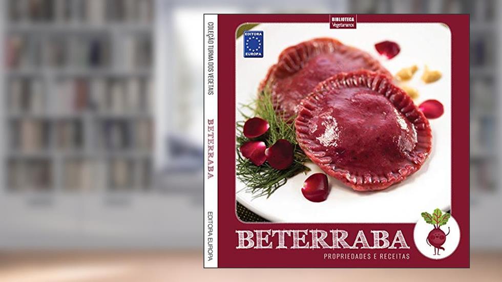 Coleção Turma dos Vegetais: Beterraba: propriedades e receitas, do autor EDITORA EUROPA