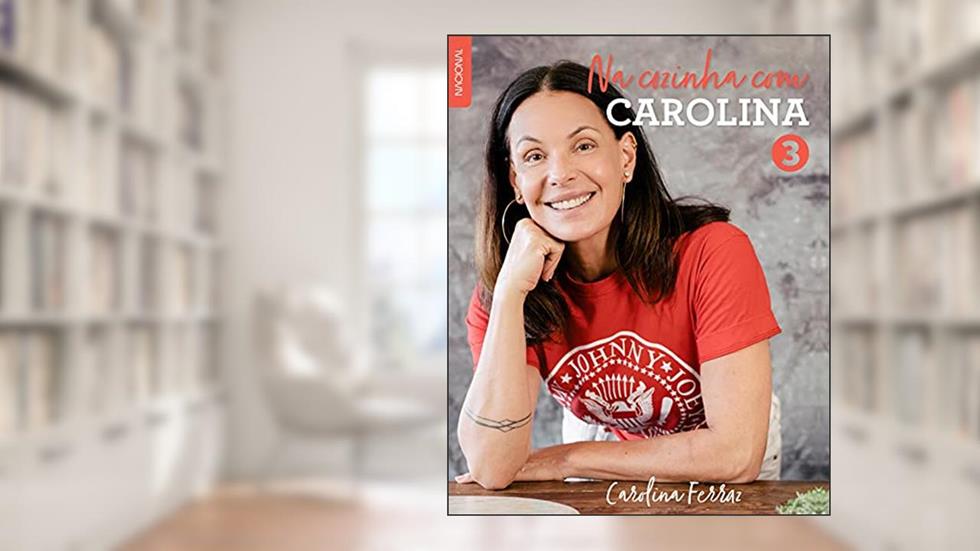 Na cozinha com Carolina 3, do autor Carolina Ferraz