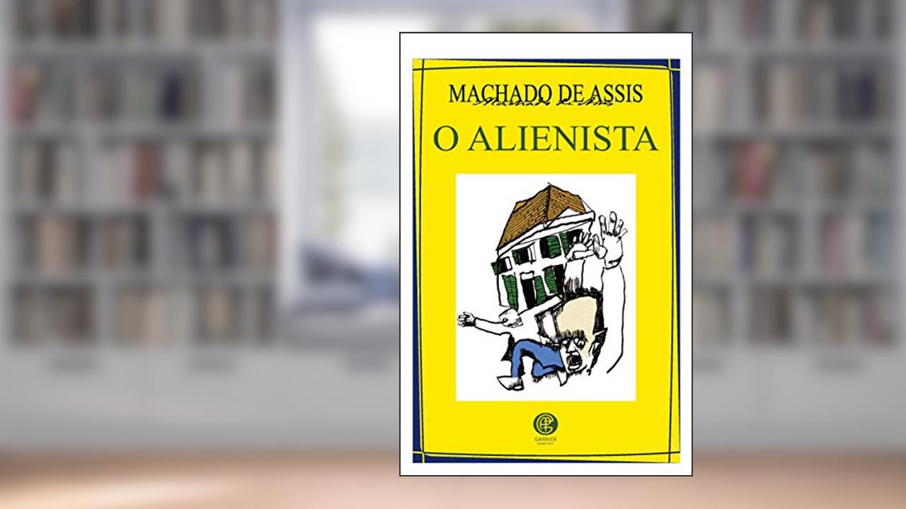 Capa de O alienista, do autor Machado de Assis