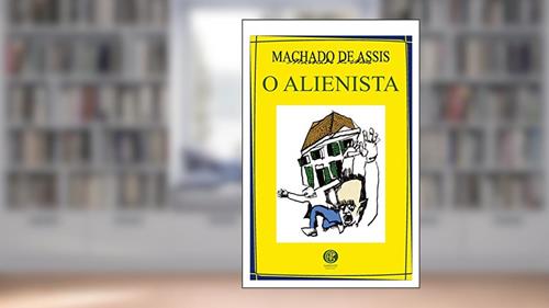 Capa de O alienista, do autor Machado de Assis