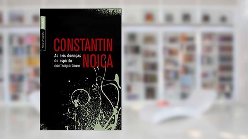 Capa de As seis doenças do espírito contemporâneo (edição de bolso), do autor Constantin Noica