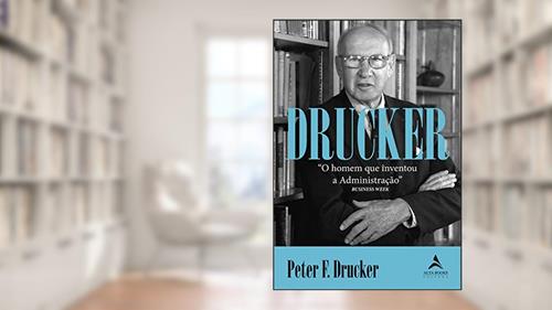 Capa de Drucker: O Homem que Inventou a Administração, do autor Peter F. Drucker