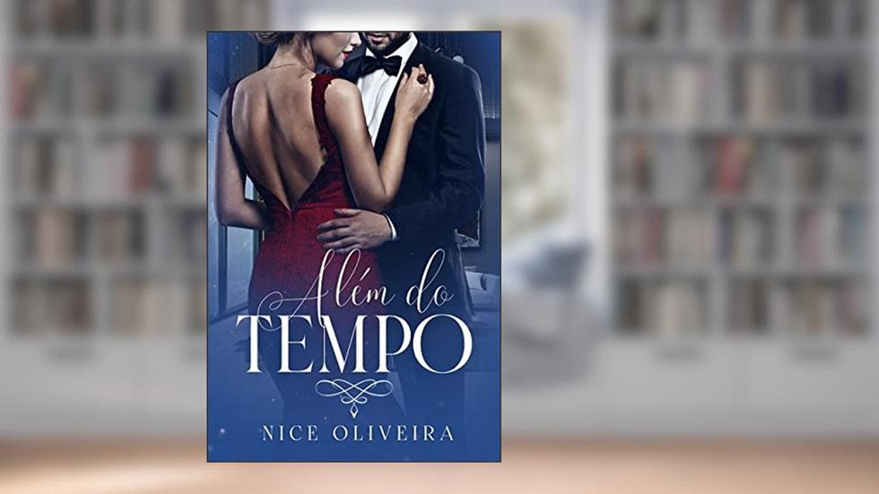 Além do Tempo, do autor Nice Oliveira