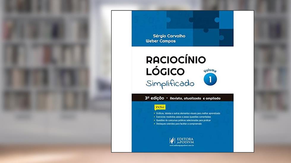 Raciocínio Lógico Simplificado (Volume 1), do autor Sérgio Carvalho