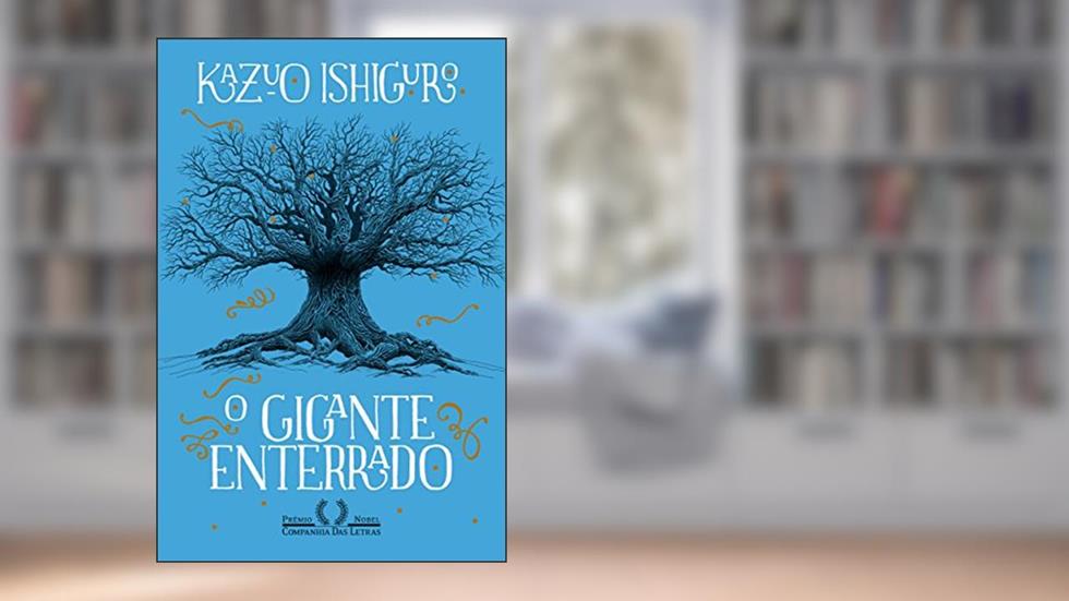 O gigante enterrado, do autor Kazuo Ishiguro