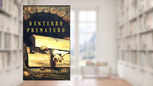 Capa de O Enterro Prematuro, do autor Edgar Allan Poe
