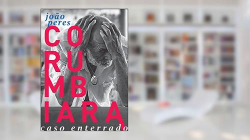 Capa de Corumbiara, caso enterrado, do autor João Peres