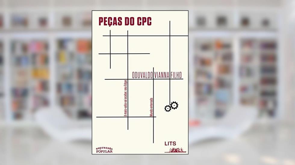 Peças do CPC. A Mais-Valia Vai Acabar, Seu Edgar e Mundo Enterrado, do autor Oduvaldo Vianna Filho