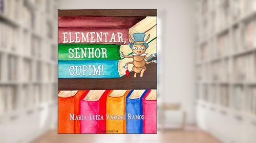 Capa de Elementar, Senhor Cupim!, do autor Maria Luiza Vargas Ramos