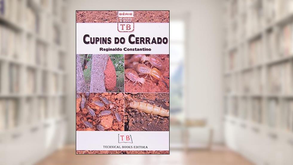 Cupins do Cerrado, do autor Reginaldo Constantino