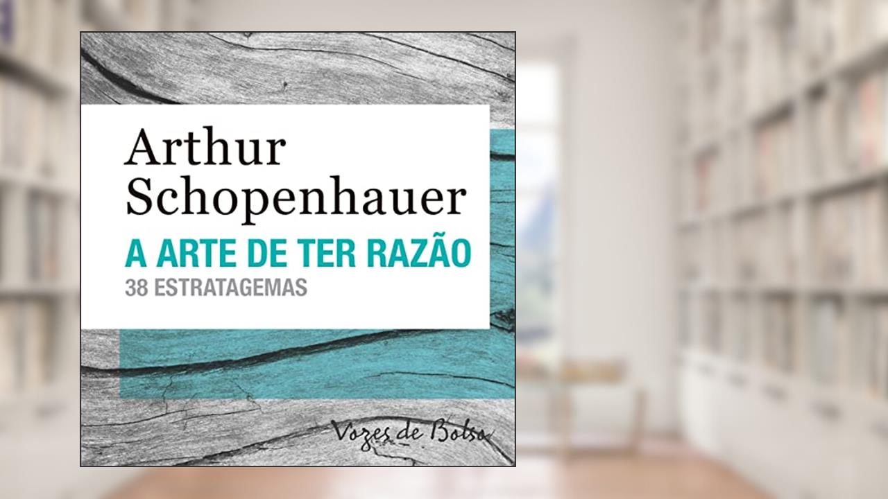 A Arte de Ter Razão - 38 Estratagemas: Vozes de Bolso, do autor Arthur Schopenhauer