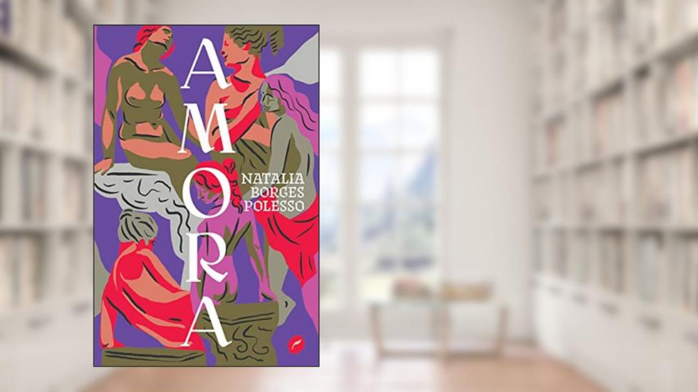 Amora, do autor Natalia Borges Polesso