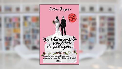 Capa de Um relacionamento sem erros de português, do autor Cíntia Chagas