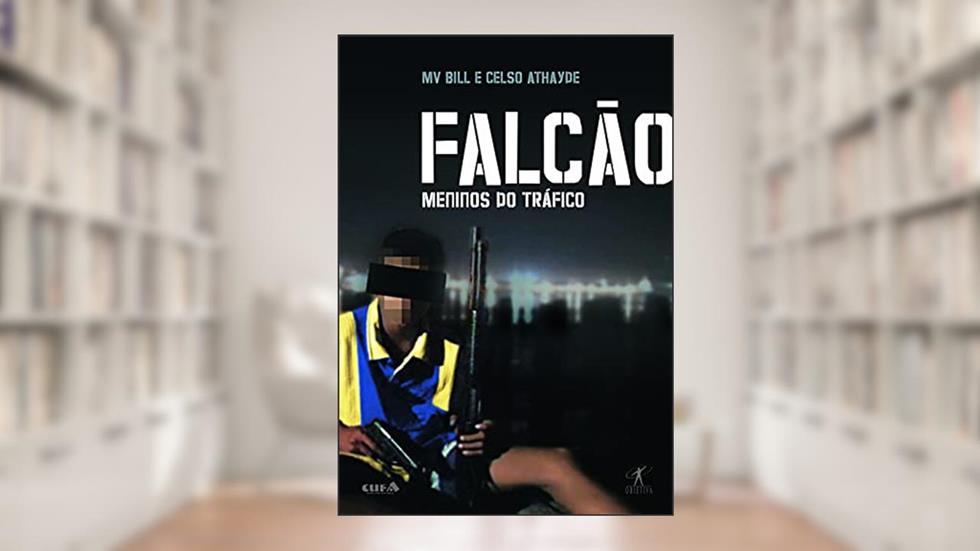 Falcão - meninos do tráfico, do autor MV Bill; Celso Athayde