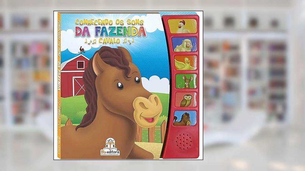 Conhecendo os Sons da Fazenda. Cavalo, do autor Cristina Klein