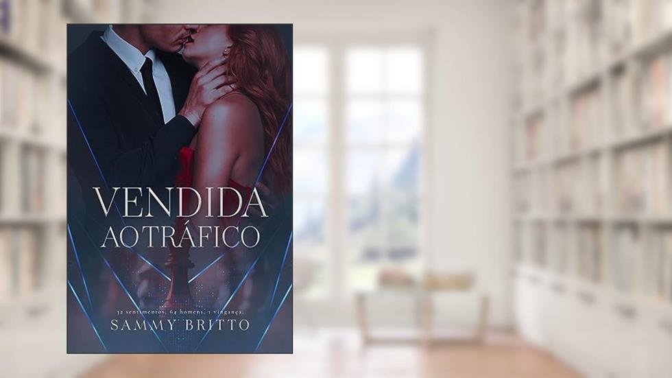 Vendida ao Tráfico, do autor Sammy Britto