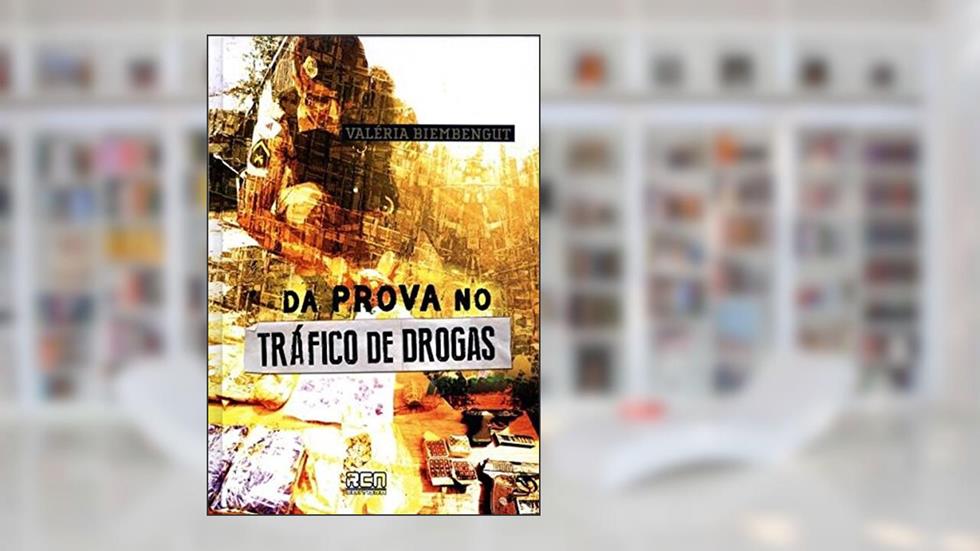 Da Prova no Tráfico de Drogas, do autor Valéria Biembengut