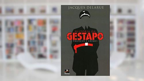 Capa de História da Gestapo - Tráficos e Crimes, do autor Jacques