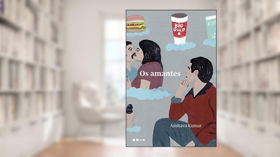 Os amantes, do autor Amitava Kumar