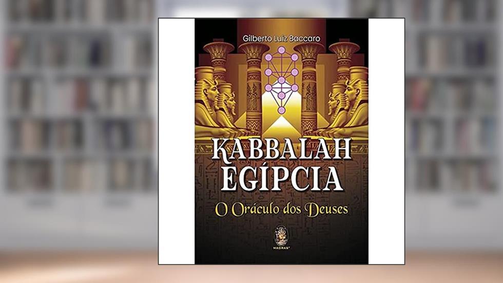 KABBALAH EGIPCIA: O Oráculo dos Deuses, do autor Gilberto Luiz Baccaro