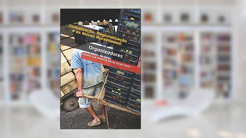 Capa de Globalização, Regionalização e as Novas Ruralidades, do autor André Luís André; Silvia Lilian Ferro