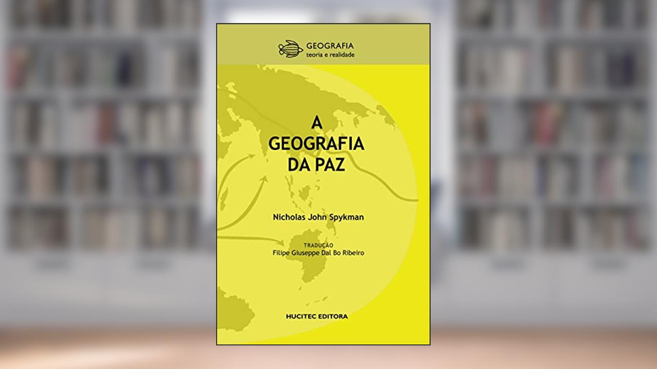 A Geografia da Paz: 3, do autor NICHOLAS JOHN SPYKMAN