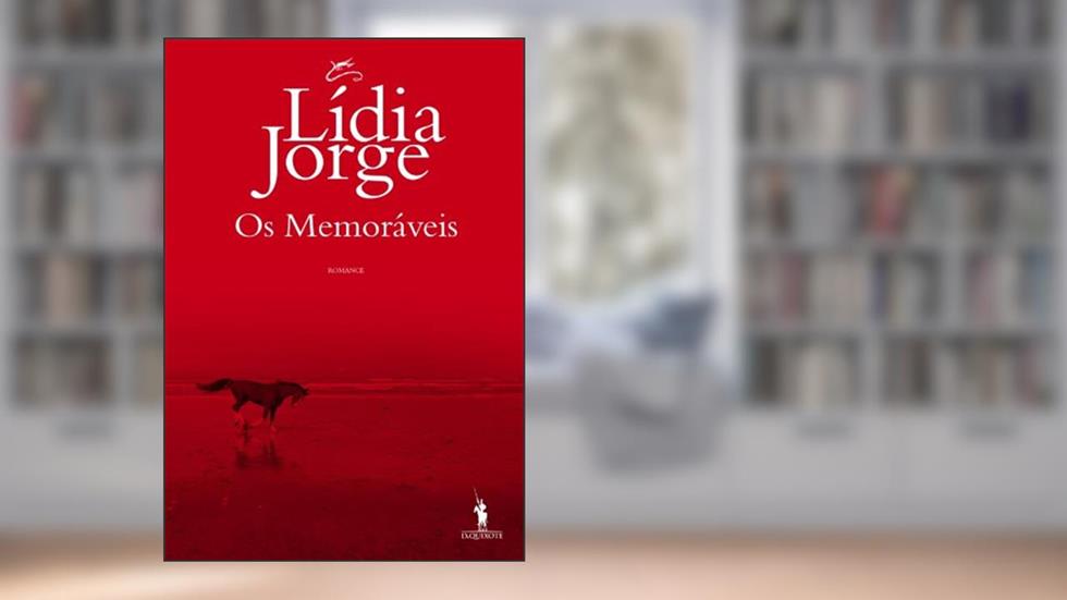 Os Memoráveis, do autor Lídia Jorge