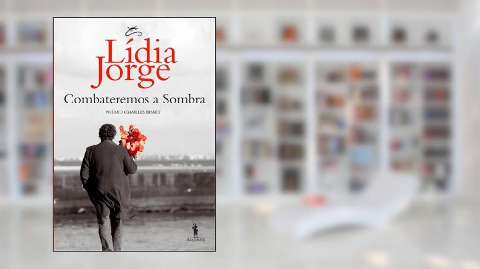 Combateremos a Sombra, do autor Lídia Jorge