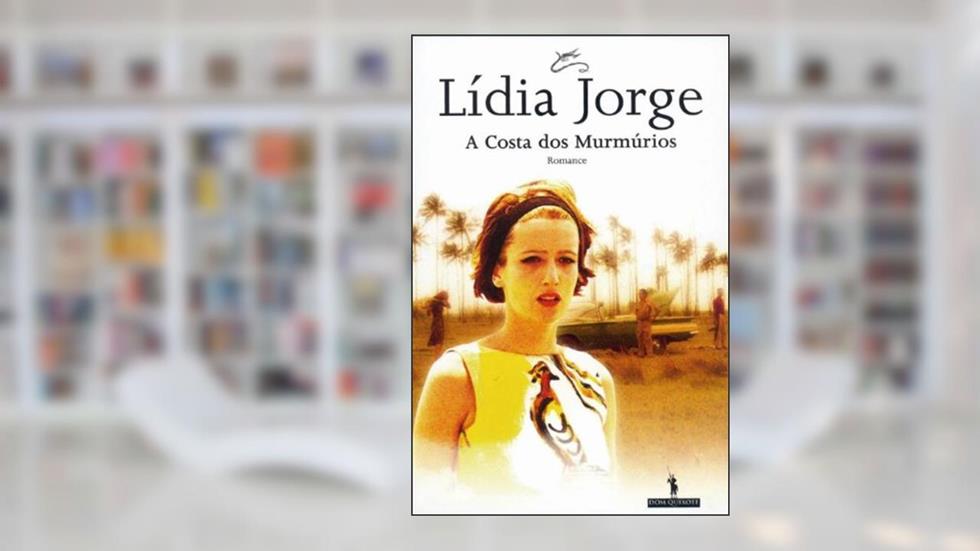 A Costa dos Murmúrios, do autor Lídia Jorge
