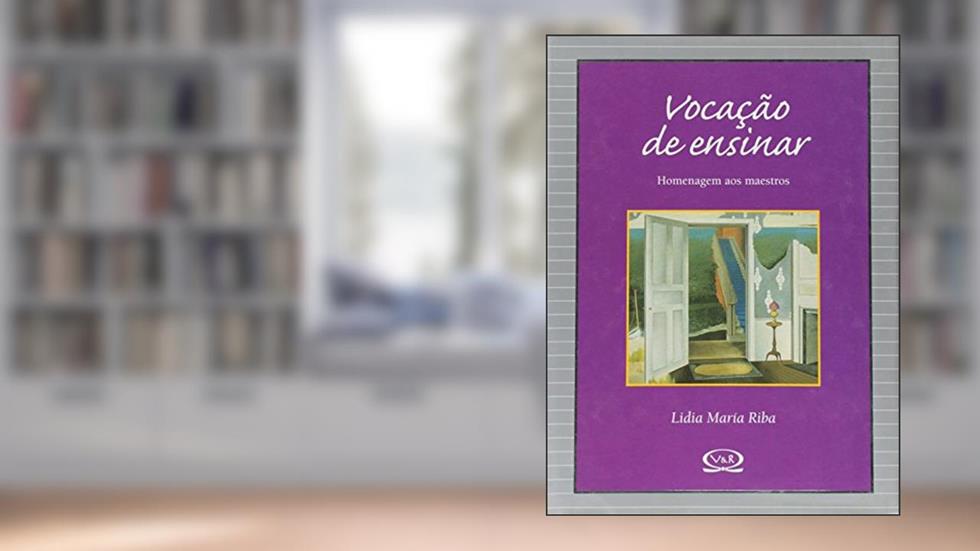 Vocação de ensinar, do autor Lidia Maria Riba