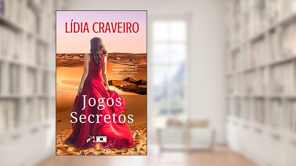 Jogos Secretos: Série Deserto Livro 2, do autor Lidia Craveiro